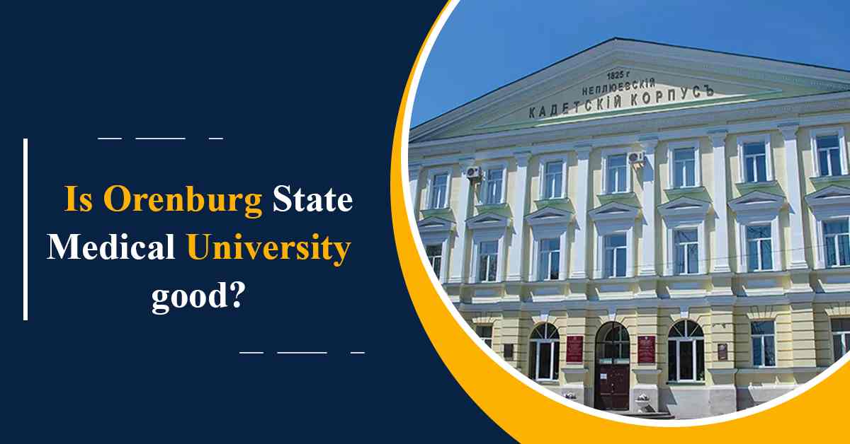 Is Orenburg State Medical University Good?
